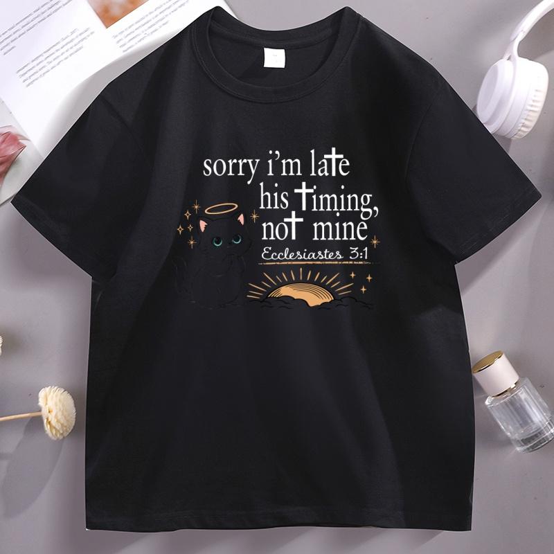 Sorry, ich bin spät dran. Sein Timing, nicht meins. Grafik Damen Unisex T-Shirts Lustige Katze Bibel T-Shirt Unisex Damen Christliche Religiöse T-Shirts Oberteile