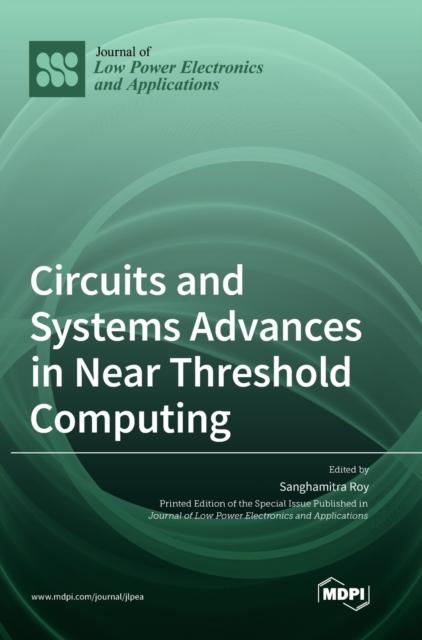 Kniha Circuits and Systems Advances In Near Threshold Computing