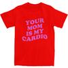 Unisexs Your Mom Is My Cardio TShirts Funny Sayings Pure Cotton Tees Summer ShortSleeve T Shirt ONeck Loose Tshirt Plus Size