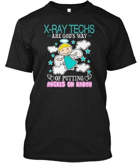 

X-ray Tech- Angel On Earth X Ray Techs Are Gods Way T shirt Made in USA S to 5XL 3XL