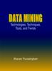 Bok Data Mining : Technologies, Techniques, Tools, and Trends