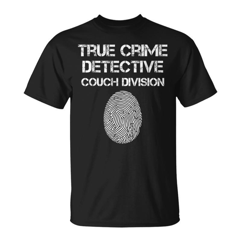 True Crime Detective Couch Division T-Shirt