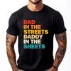 Dad In The Streets Daddy In The Sheets Schwarzes Grafik-T-Shirt Hohe Qualität Herren-T-Shirt Punk-Stil Lässig