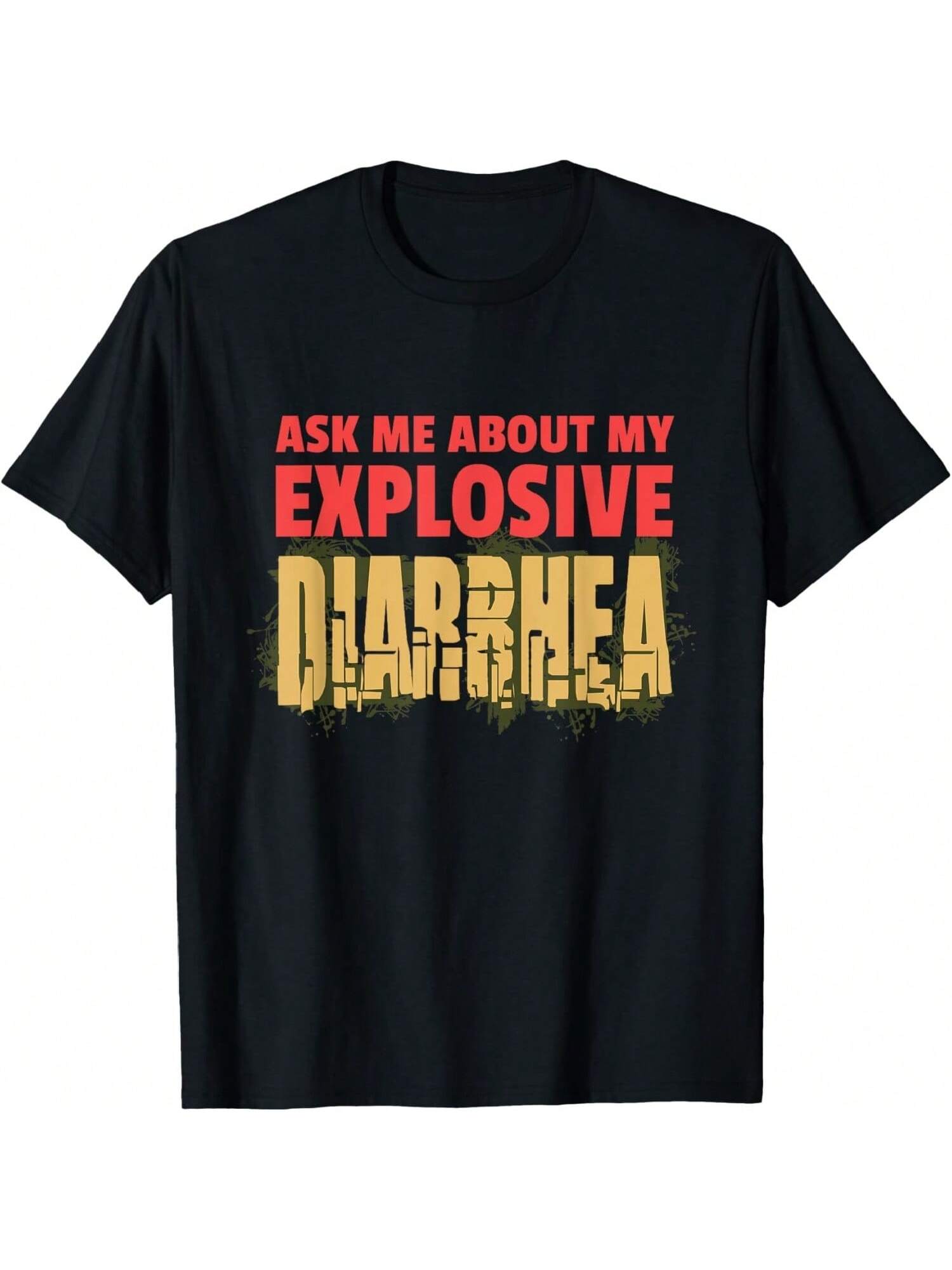 Ask Me About My Explosive Diarrhea Funny Poop Gift T-Shirt S разноцветный