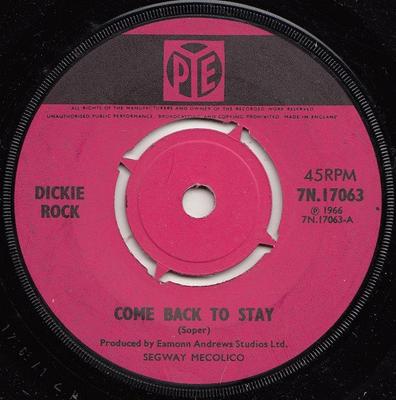 7inch Record DICKIE ROCK - Come Back To Stay 7N17063 Pye Records 1966 UK Rock Used