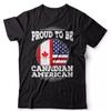 Mens Proud To Be American Canadian T Shirt America Canada
