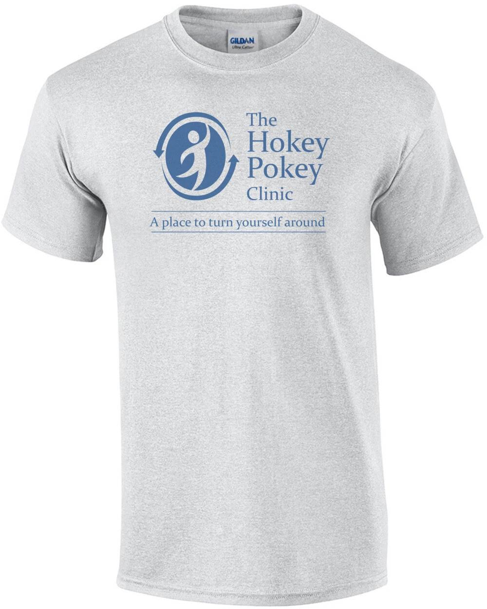 The Hokey Pokey Clinic A Place To Turn Yourself Around Funny T-Shirt XL