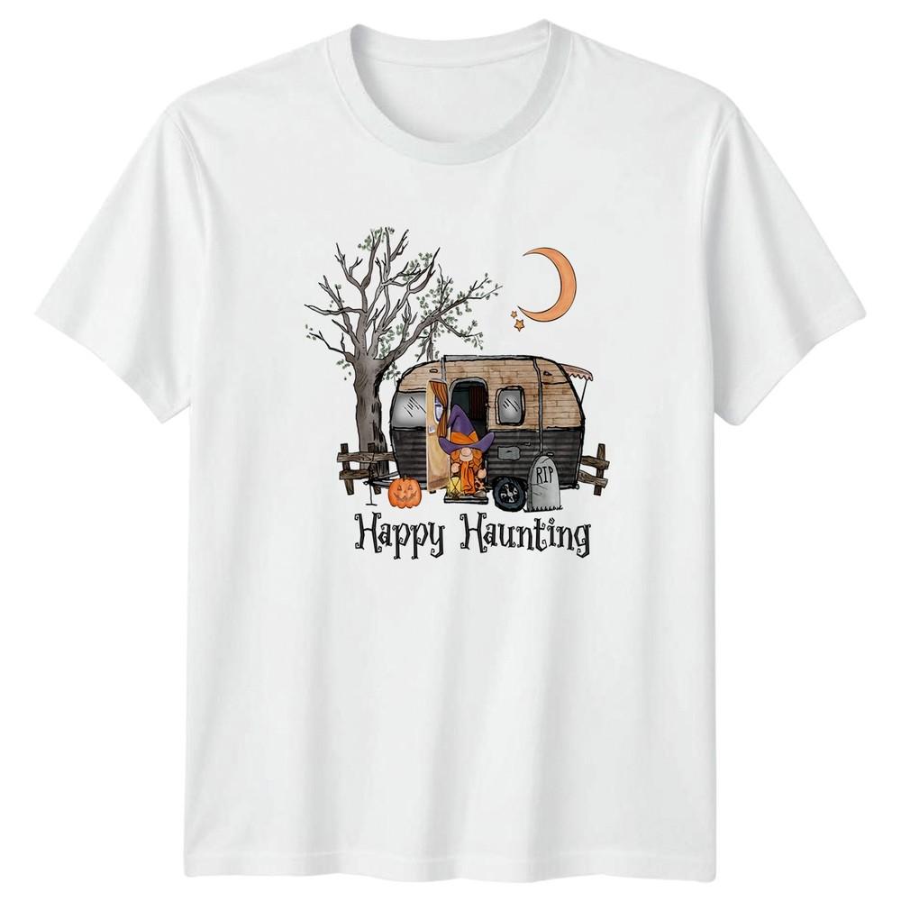 Happy Haunting TShirt Halloween Camping Halloween Gift For Him And Her S