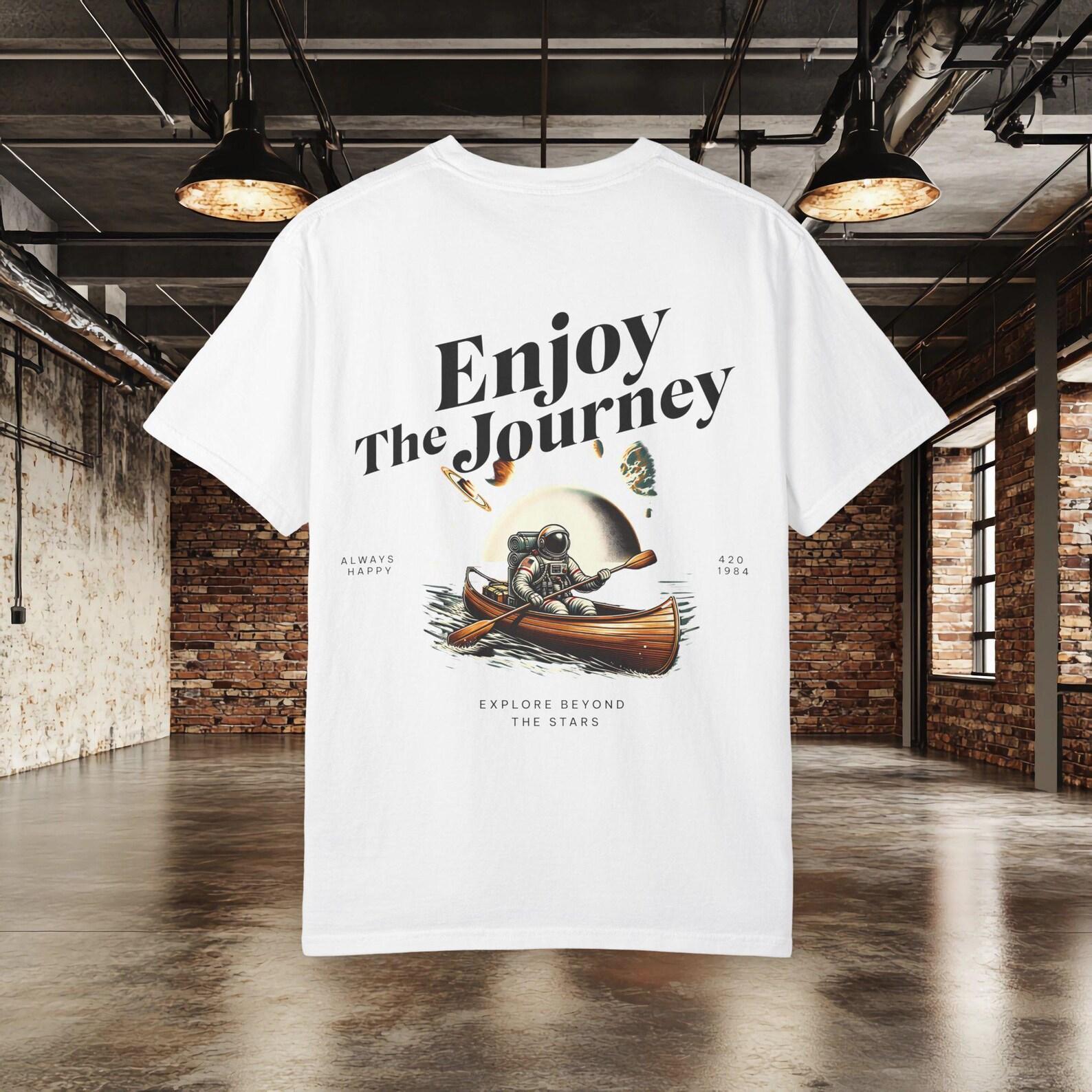 Enjoy The Journey T shirt, Inspirational Quote Shirt, Aesthetic Space Tee, Motivational Graphic Tee, AstronauT shirt, Positive Gift 2XL