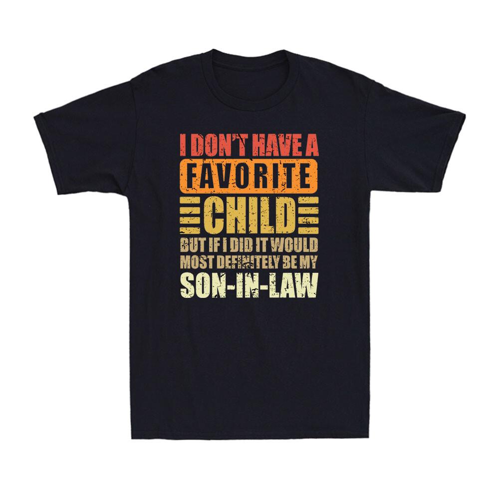 My Favorite Child - Most Definitely My Son-In-Law - Funny Vintage Men s T-Shirt XXL