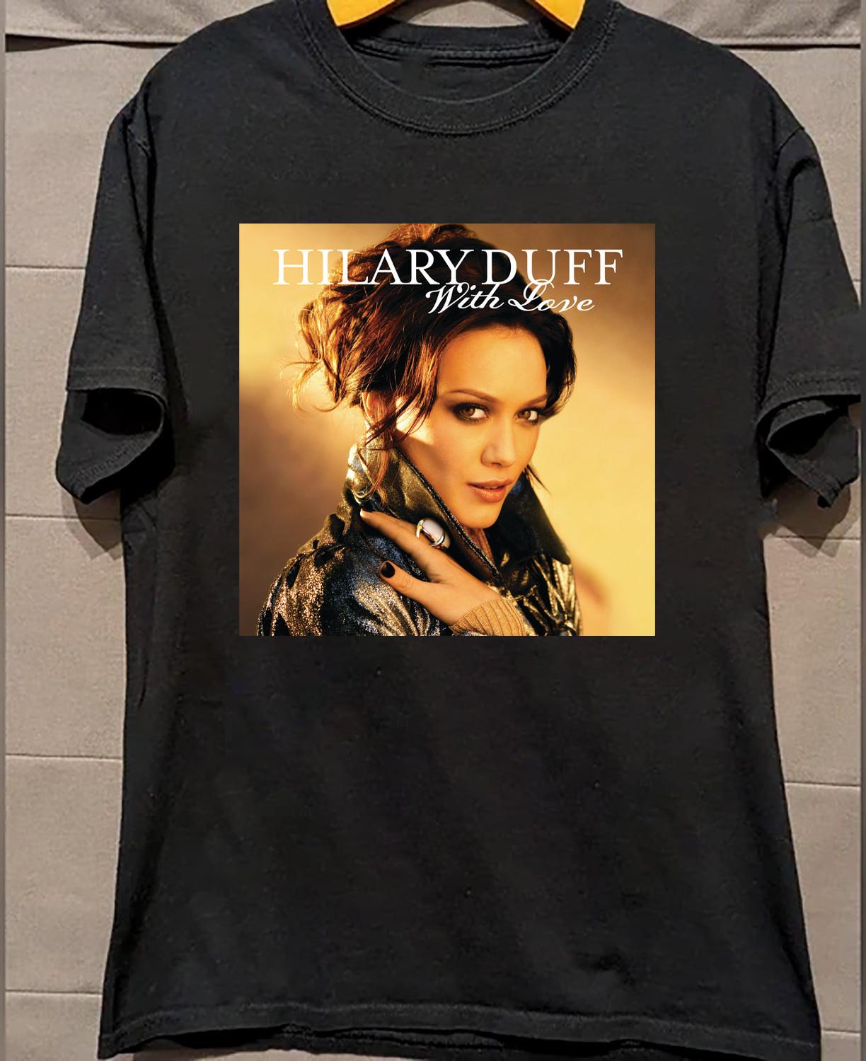 With Love - song and lyrics by Hilary Duff Black Shirt S-5XL TH16 XXXXL