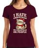 I Hate Christmas Or Christmas Or People Funny Cat Sarcastic Ladies TShirt