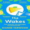 The Wakes by Dianne Yarwood Paperback Book 9781399600576