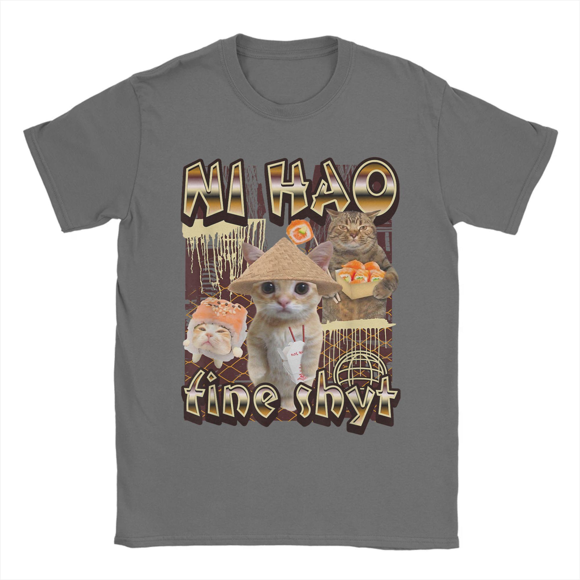 

Men T-Shirt Ni Hao Fine Shyt Funny Brainrot Awesome Cotton Tee Short Sleeve Gen Z Meme T Shirts Round Neck merch 4XL 5XL 6XL 4XL