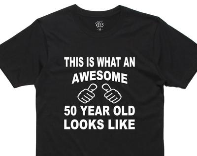 This Is What An Awesome 50 Year Old Looks Like, Birthday Gift, Unisex Shirts, 50th Birthday, 55th Gift, Christmas Gift, Birthday Party Shirt
