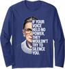If Your Voice Held No Power They Wouldnt Try Silence Long Sleeve Tshirt