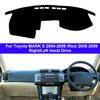 Car Dashboard Cover Dash Mat Carpet Cape For Toyota MARK X 2004 - 2009 Reiz 2005 - 2009 Auto Sun Shade Anti-Sun UV Anti-dirty