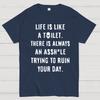 Life is like a toilet Cotton Summer Casual Cool Loose T-Shirt