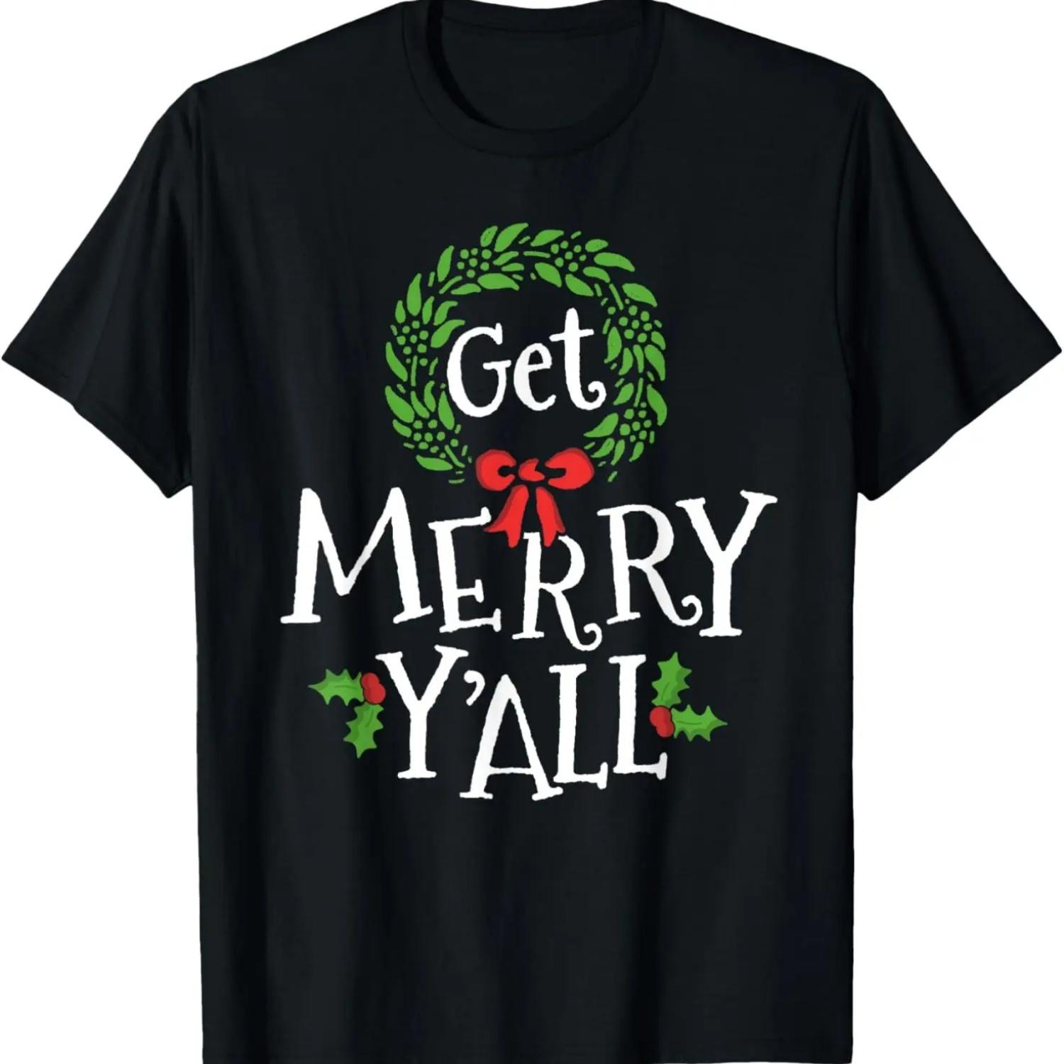 Get Merry Y all Southern Slang Texas Xmas Family Christmas T-Shirt S чёрный