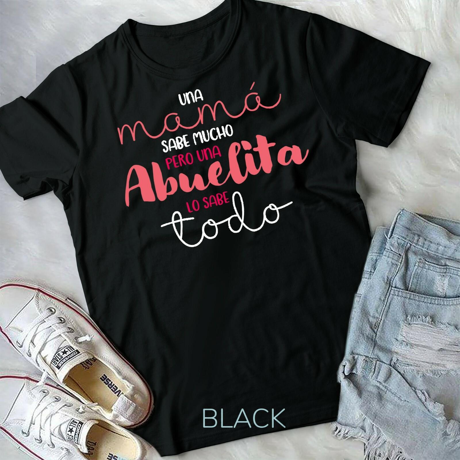 Abuelita Sabe Todo Dia de la Madre Regalo para Mama Unisex Form T-shirt L