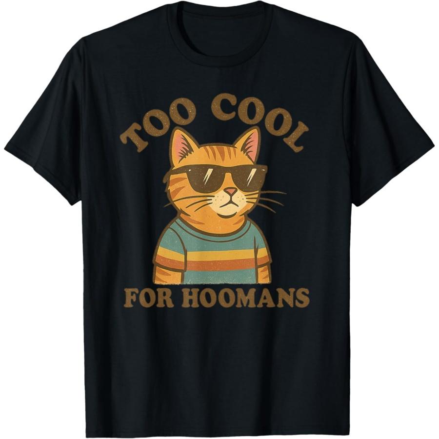 Too Cool for Hoomans, cat fan tee, vintage funny cat T-Shirt S