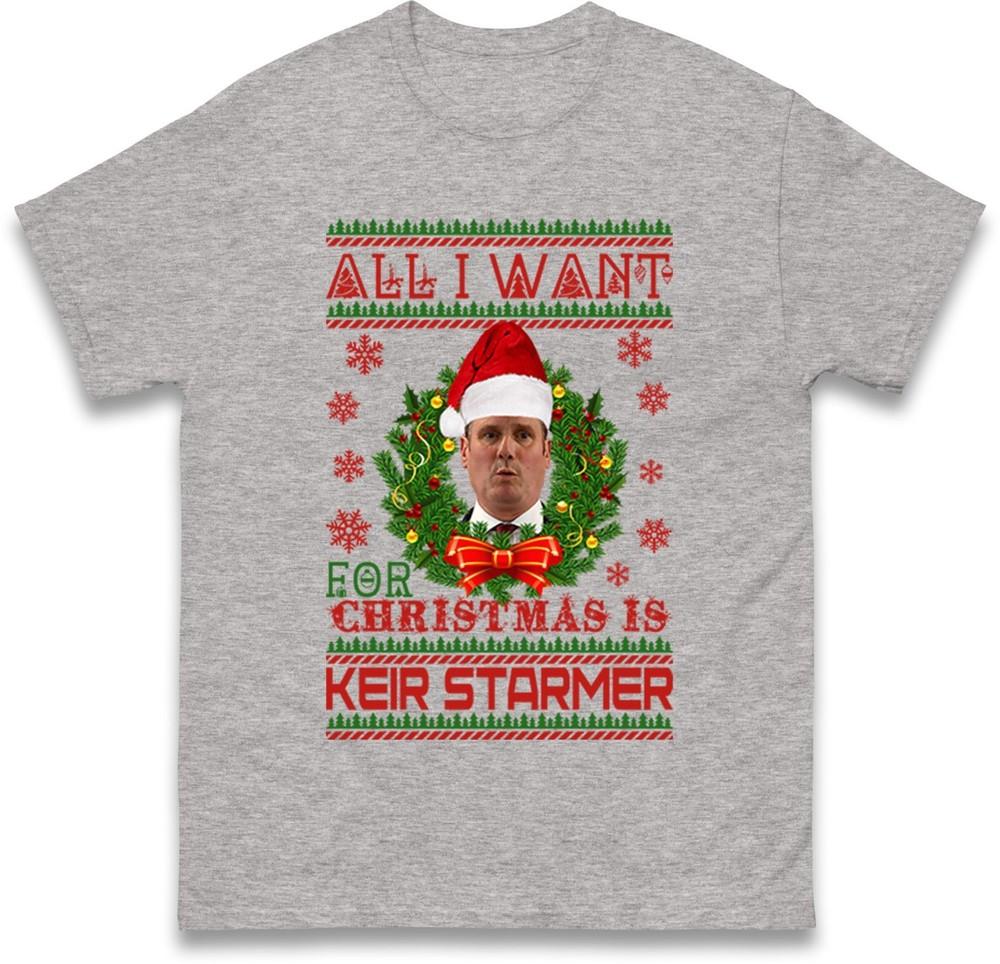 All I Want For Christmas Is Keir Starmer Jumper Funny Holiday Xmas Gift Tee Top