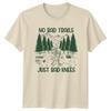 No Bad Trails Just Bad Knees TShirt Hiking Gift For Him And Her