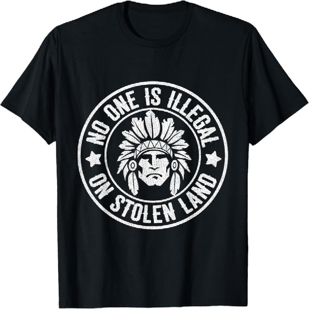 Native American No One Illegal Stolen Land Shirt Immigration T-Shirt