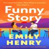 Funny Story by Emily Henry Hardback Book 9780241624128