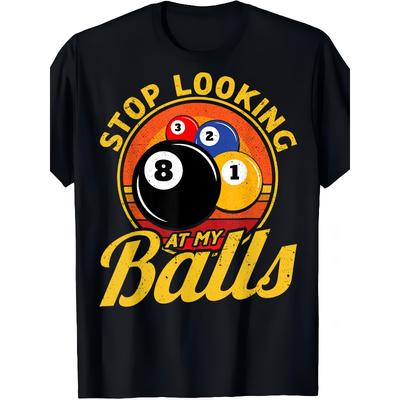 Europäische Größen Lustiges Billard T-Shirt - Hör auf, meine Bälle anzustarren - Schwarzes T-Shirt mit Gelbem Text - Normale Passform Rundhals Freizeitshirt
