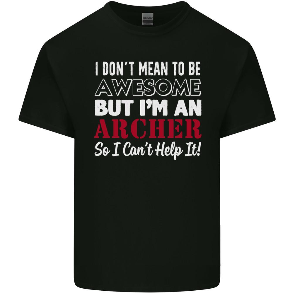 I Dont Mean to Be but Im an Archer Archery Mens Light Cotton T-Shirt Unisex T-Shirt XL
