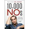 10,000 NOs: How To Overcome Rejection On the Way To Your YES
