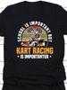 Men's Kart Racing Graphic T-Shirt- School Is More Important Than Racing Slogan and Go-kart Design Karting Enthusiasts