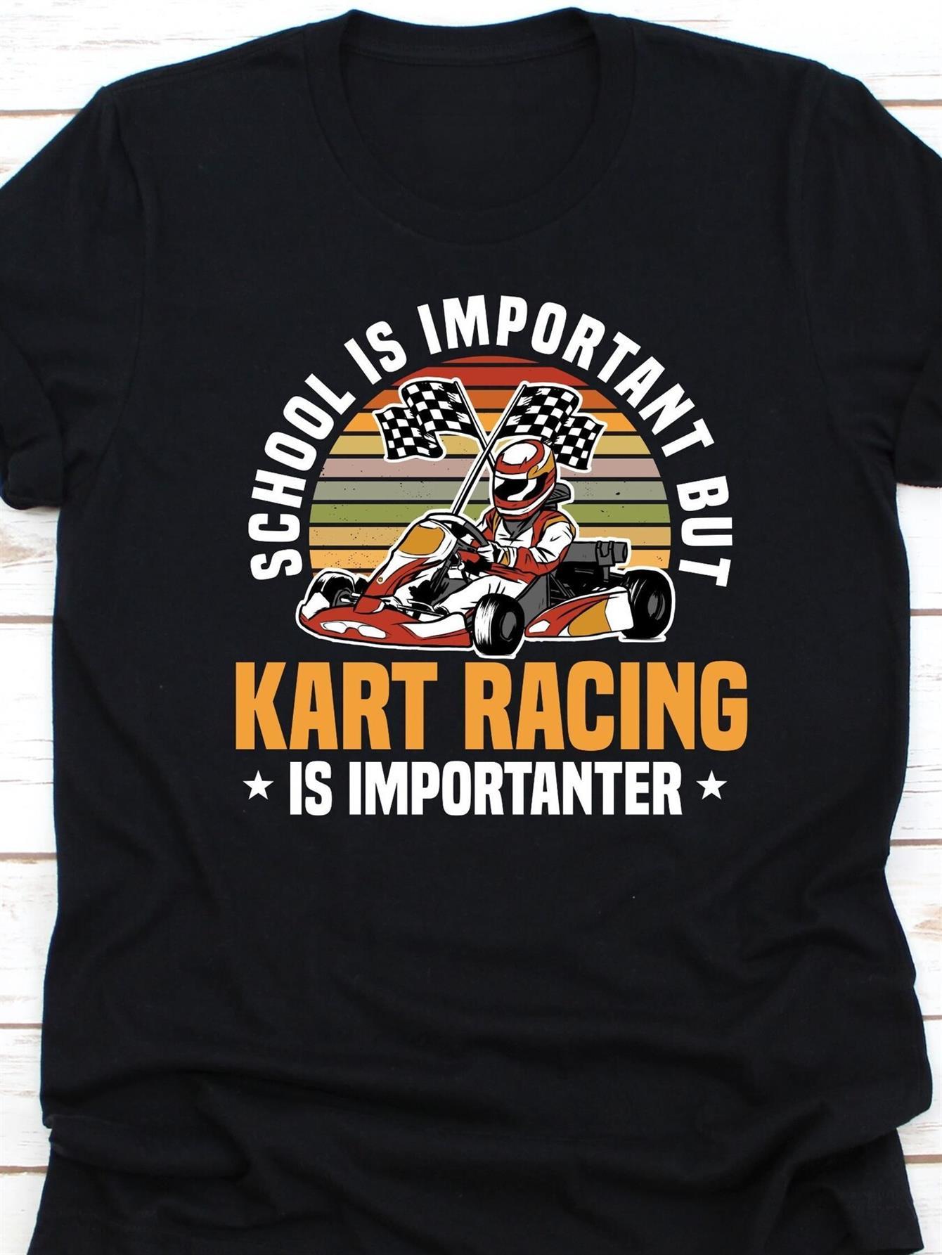 

Men s Kart Racing Graphic T-Shirt- School Is More Important Than Racing Slogan and Go-kart Design Karting Enthusiasts XXXXL