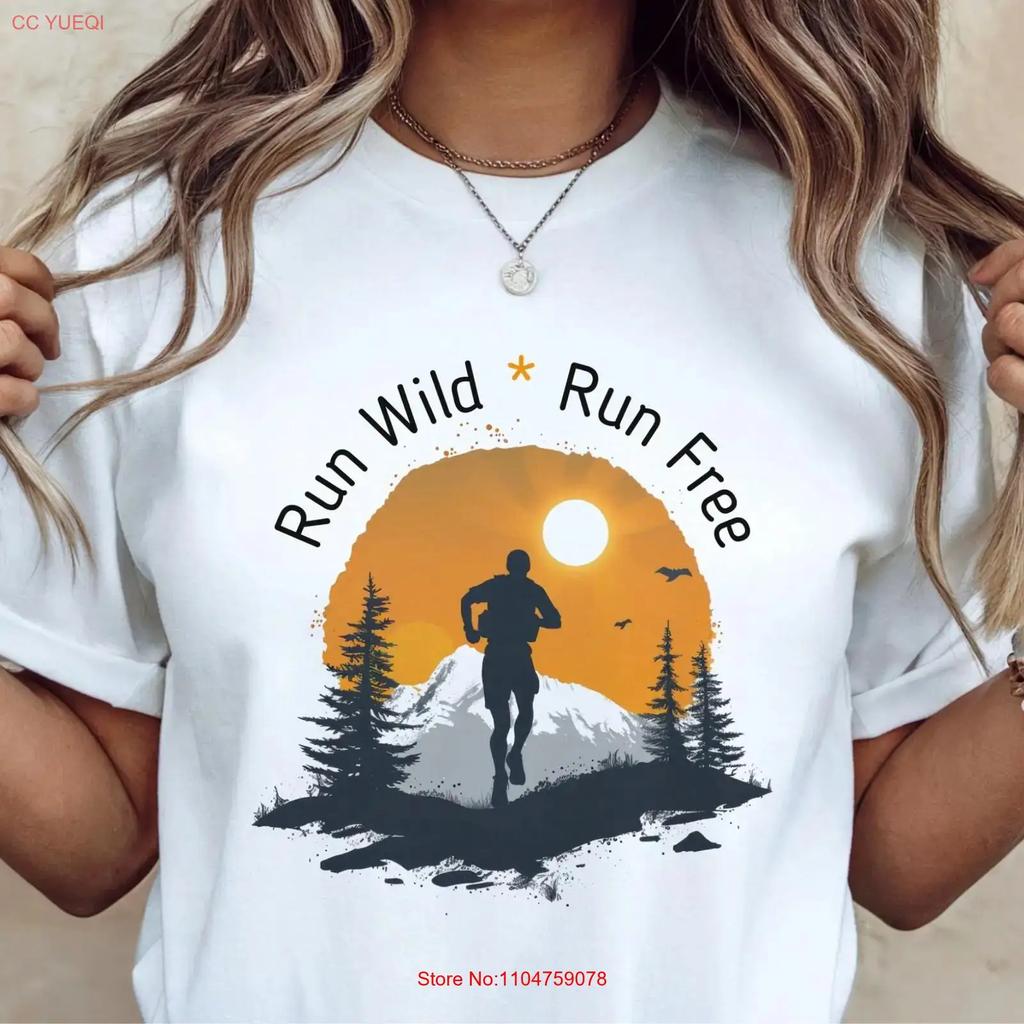 Trail And Ultra Runners T Shirt Run Wild Free Outdoor Lovers Off Road Mountain Running Endurance Sport Vintage Stretched