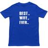 Best Wife Ever T Shirt Perfect Wife Gift T Shirt Funny Wife T Shirt X Mas