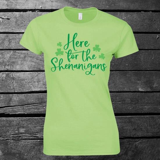 Here For The Shenanigans T-shirt Funny Irish Ireland St Patricks Day Mens Ladies 2XL
