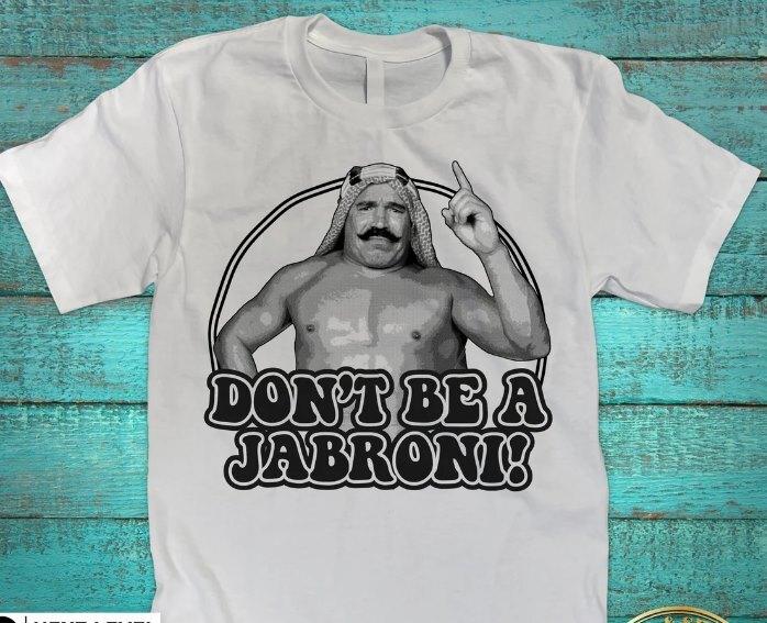 

Iron Sheik Don_t Be A Jabroni! T-Shirt M