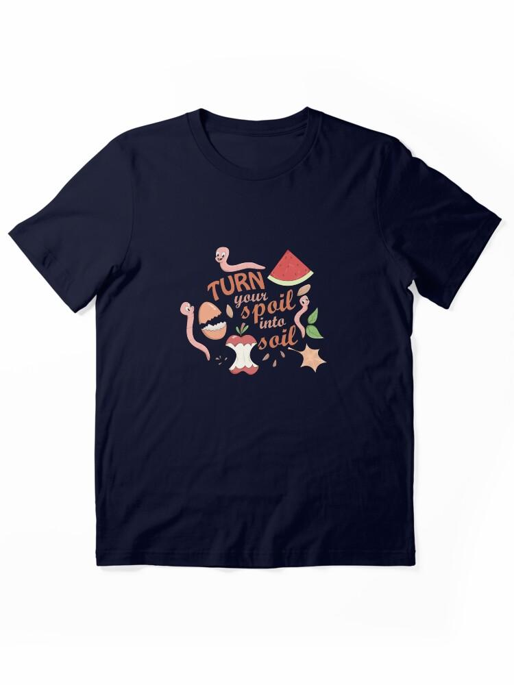 Worms Turn Your Spoil Into Soil - Funny Worm Farming T-shirt Essential T-Shirt