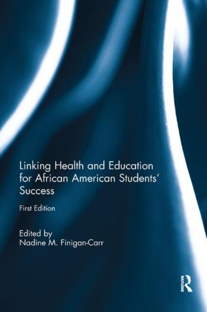 The Linking Health and Education for African American Students' Success Book