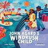 John Agards Windrush Child by John Agard Paperback Book 9781529513301