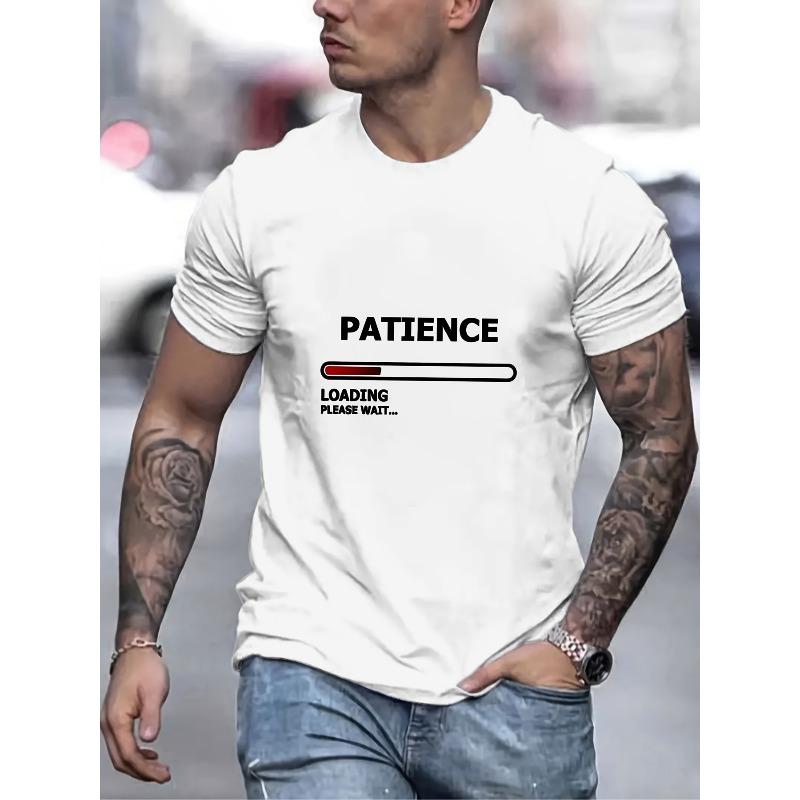 

European sizes Patience Loading Print T Shirt, Tees For Men, Casual Short Sleeve T-shirt For Summer 4XL білий