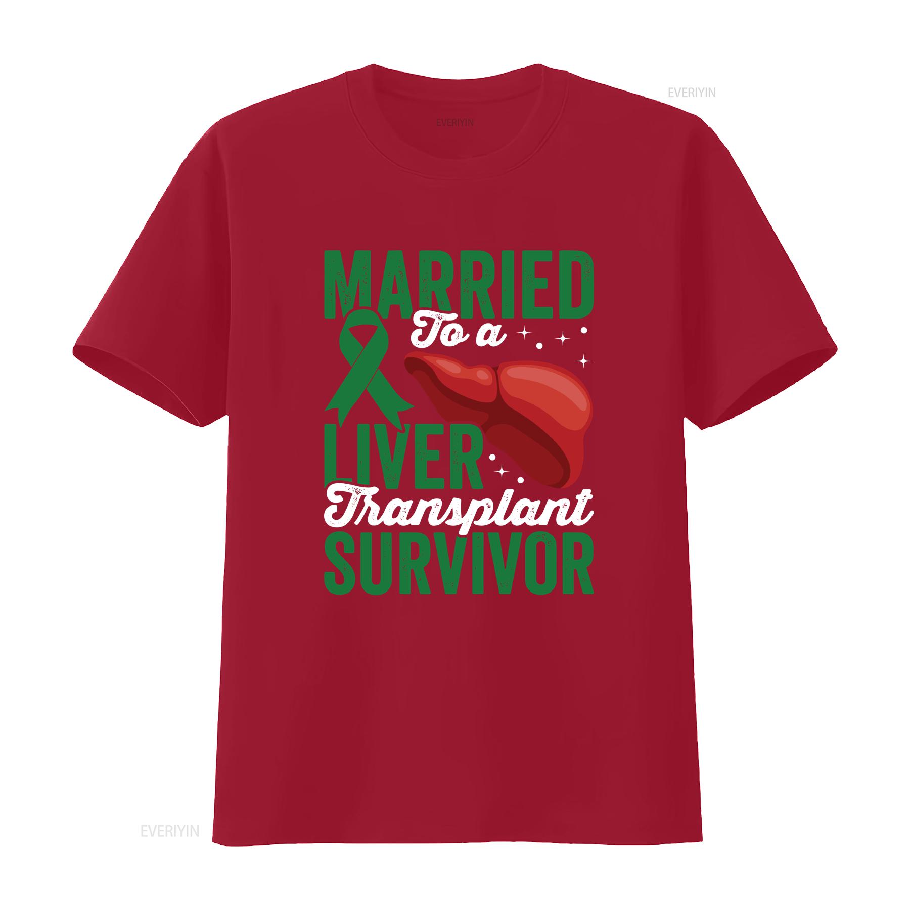 Married To A Liver Transplant Survivor T Shirt Organ Donor Cancer Awareness RecipienT Surgery vintage Washed homme Slightly S
