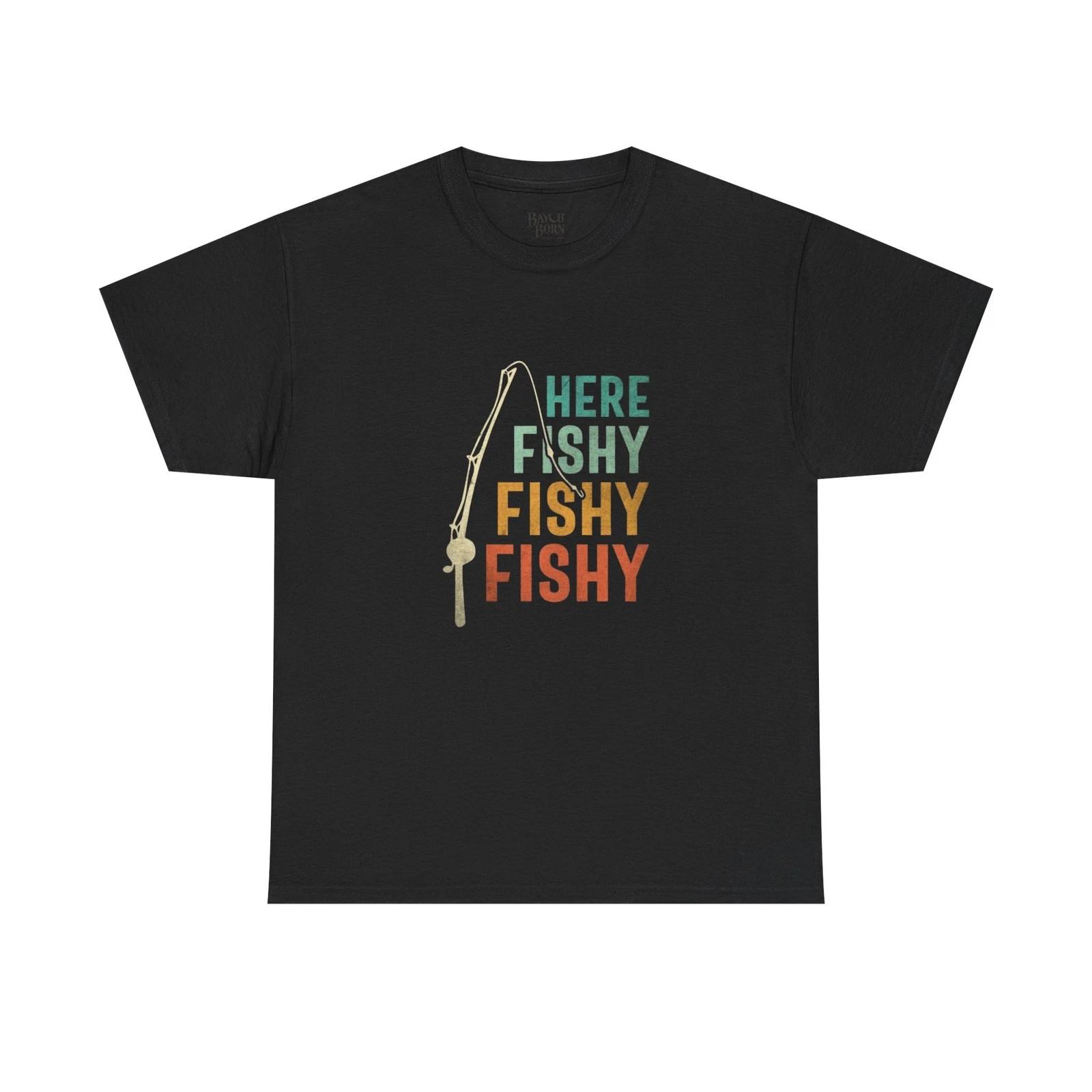 Here Fishy Fishy Fishy Fishing Tee | Rod Graphic Shirt 3XL