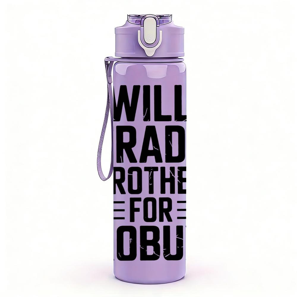 1PC Will Trade Brother For Robux Text 750ml Color Plastic Water Bottle Leakproof Flip Straw Lid For Sports Office Home Use