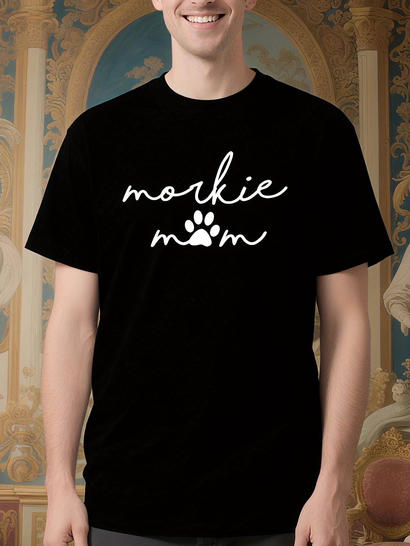 Funny Tshirt Funny Morkie Mom Dog Lover Tshirt XL