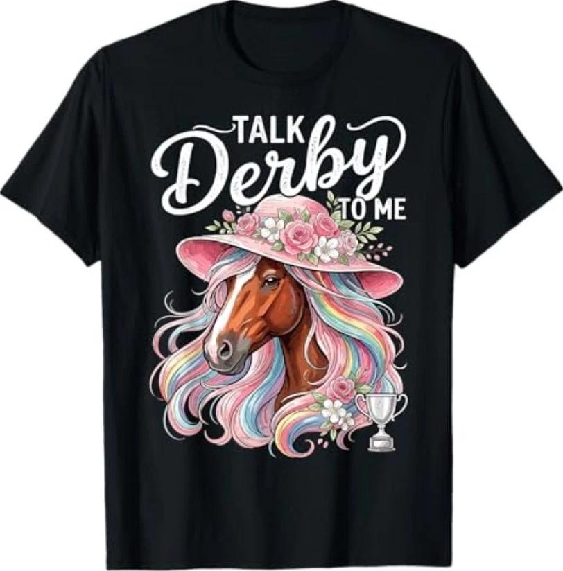 Talk Derby to me Derby Day Funny Horse T-Shirt L