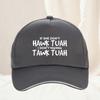 If She Dont Hawk Tush I Wont Tawk Tuah Hat Women Unisex Fashion Letters Printed Sarcasm Quote Baseball Cap