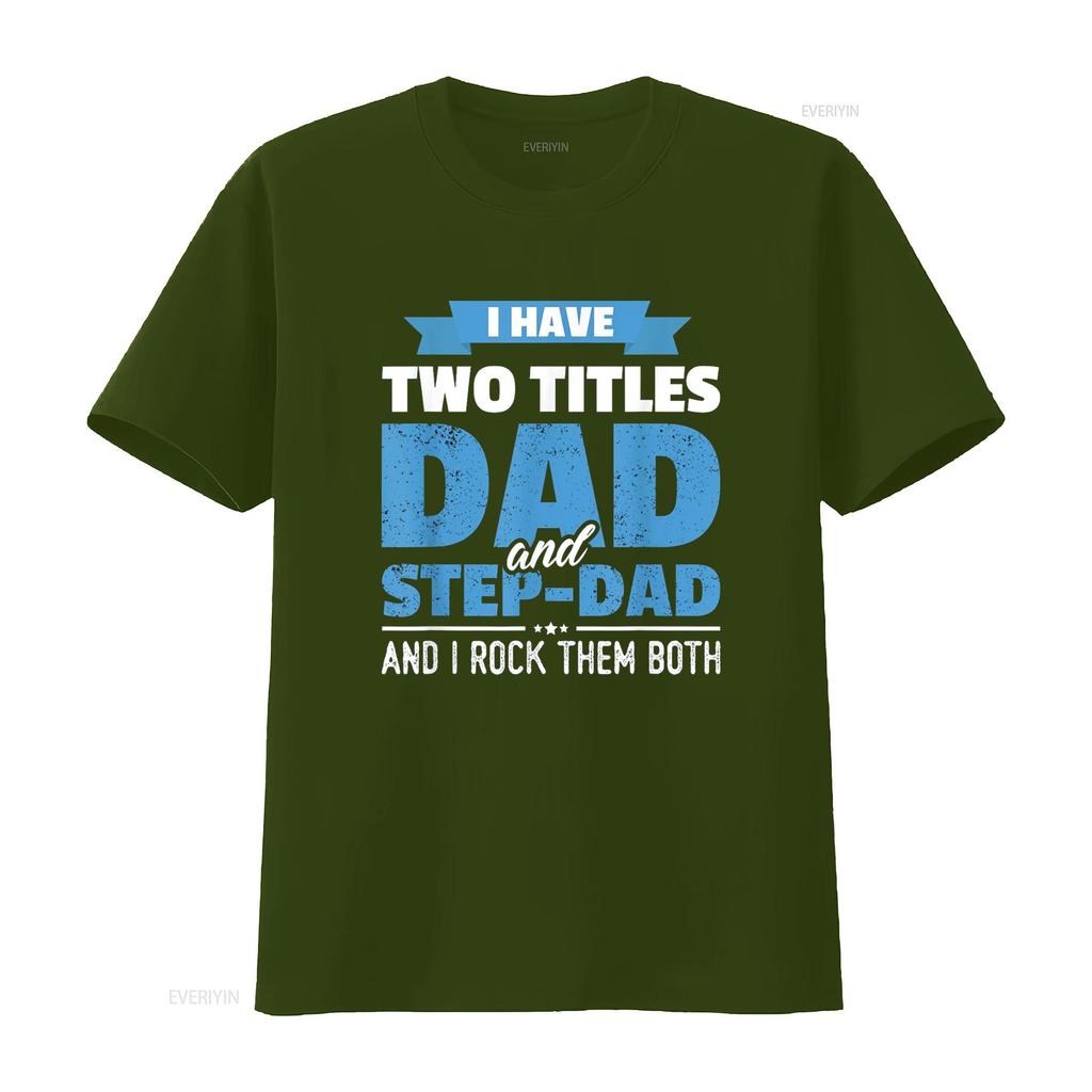 I Have Two Titles Dad And Step Funny Father s Day T Shirt vintage Washed Stylish fashion streetwear graphic Breathable homme