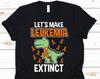 Let's Make Leukemia Extinct Shirt, Cancer Awareness Gift For Leukemia Warrior Fighter Survivor Supporter, Beating Leukemia Ribbon Tshirt